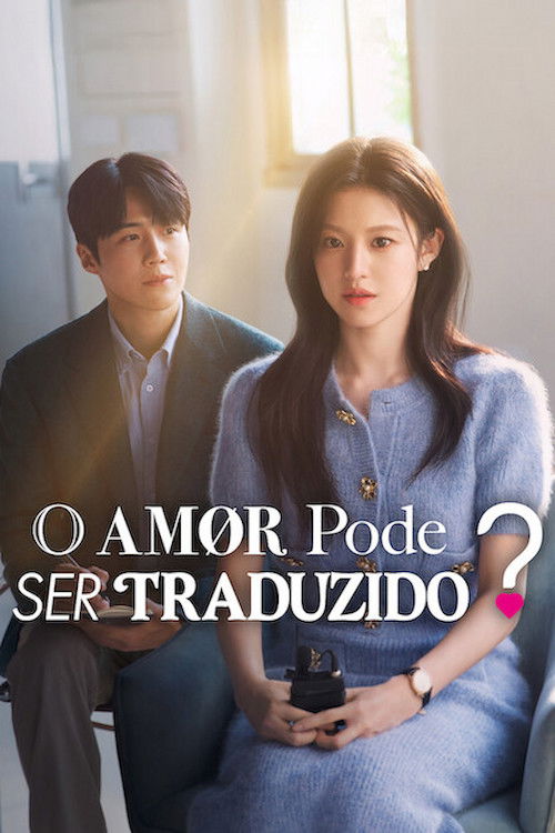 O Amor Pode Ser Traduzido?: o drama de 2026 que vale